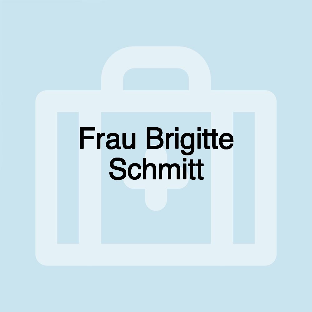 Frau Brigitte Schmitt