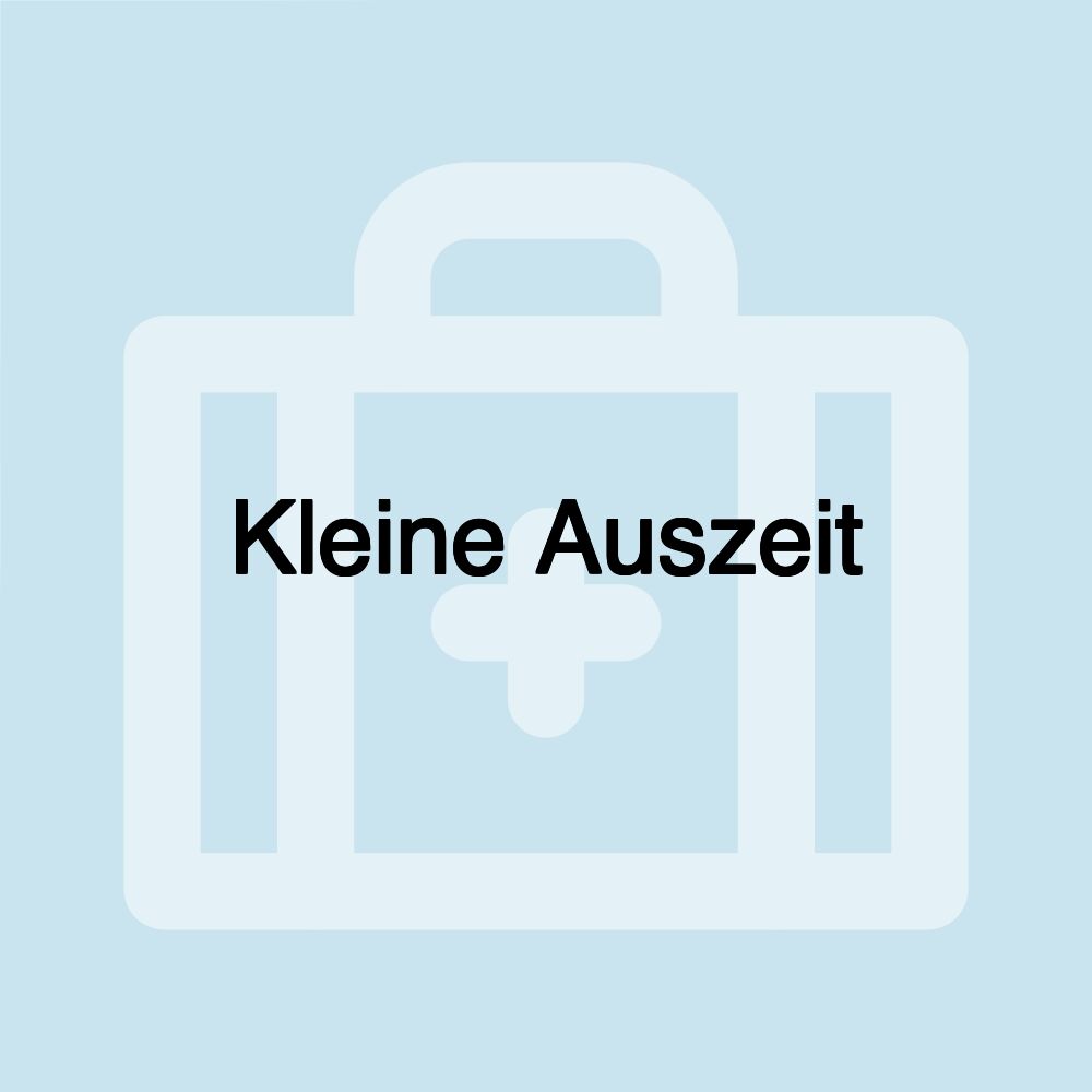 Kleine Auszeit