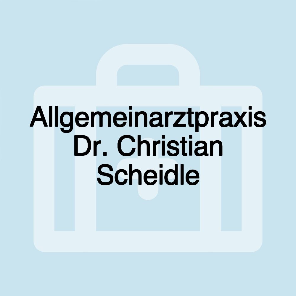 Allgemeinarztpraxis Dr. Christian Scheidle