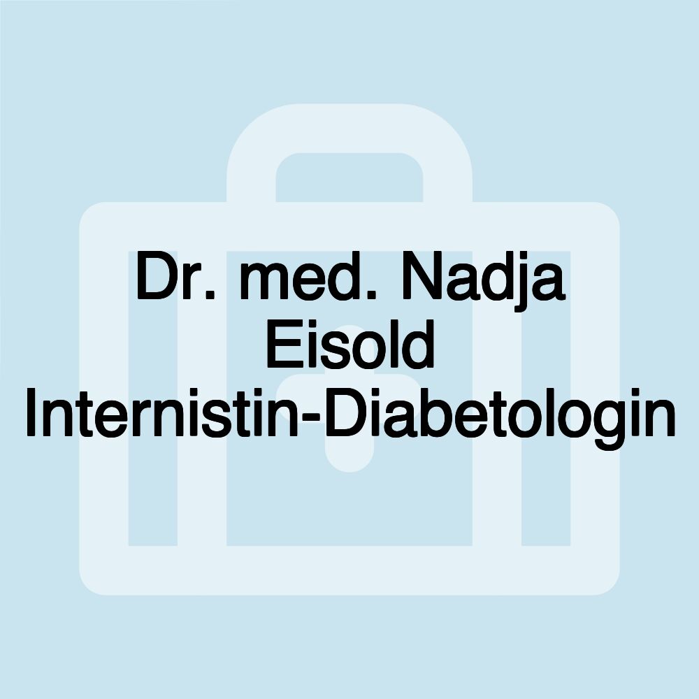 Dr. med. Nadja Eisold Internistin-Diabetologin