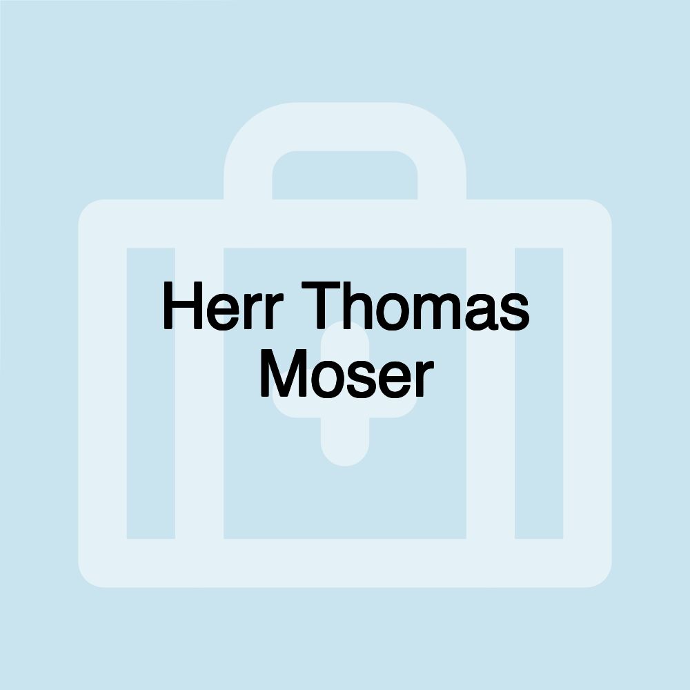 Herr Thomas Moser