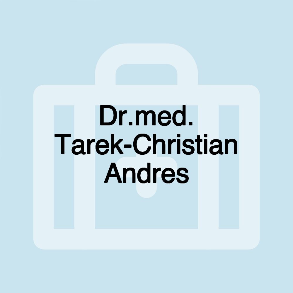 Dr.med. Tarek-Christian Andres