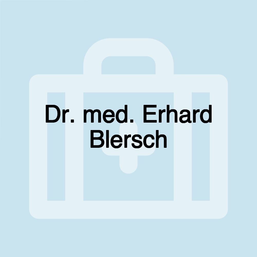 Dr. med. Erhard Blersch