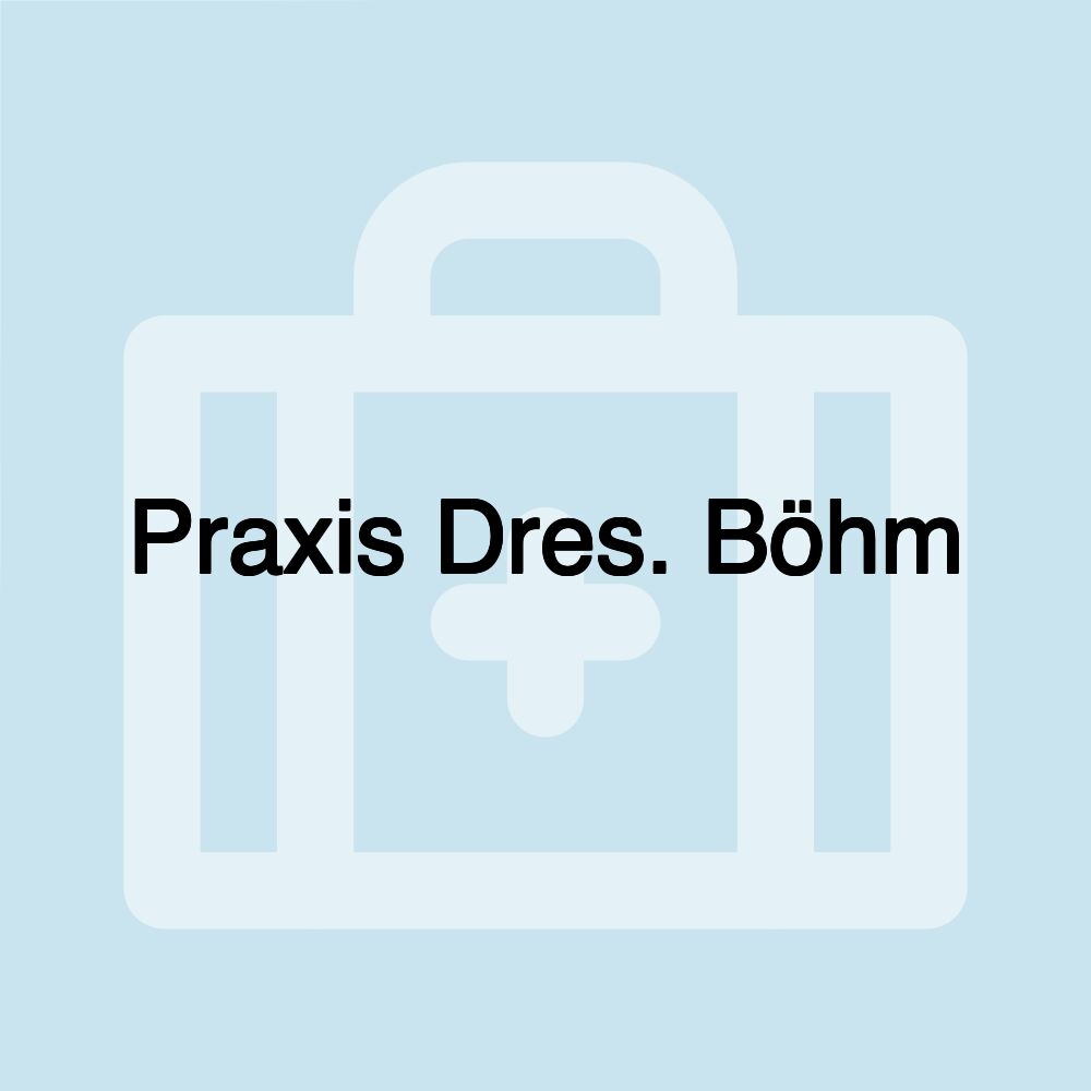 Praxis Dres. Böhm