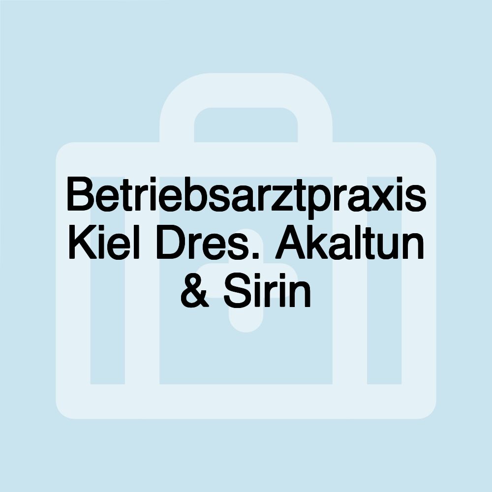 Betriebsarztpraxis Kiel Dres. Akaltun & Sirin