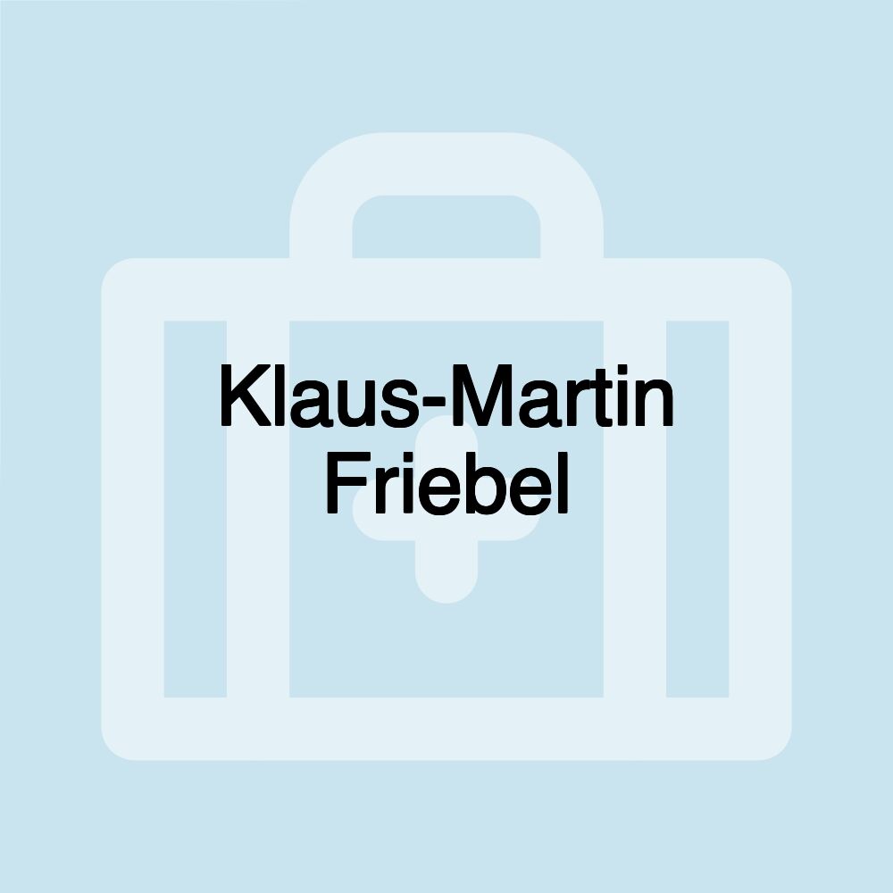 Klaus-Martin Friebel