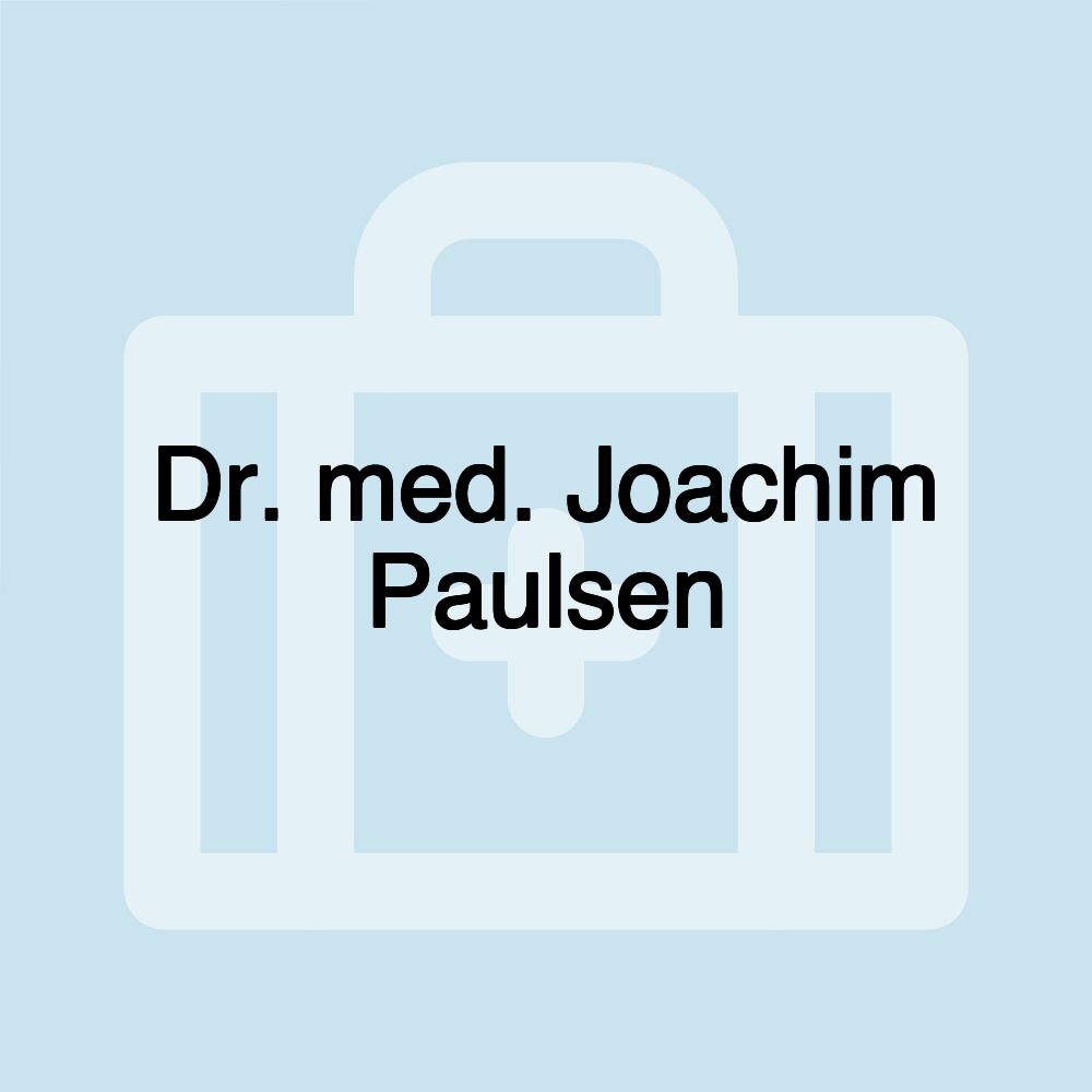 Dr. med. Joachim Paulsen