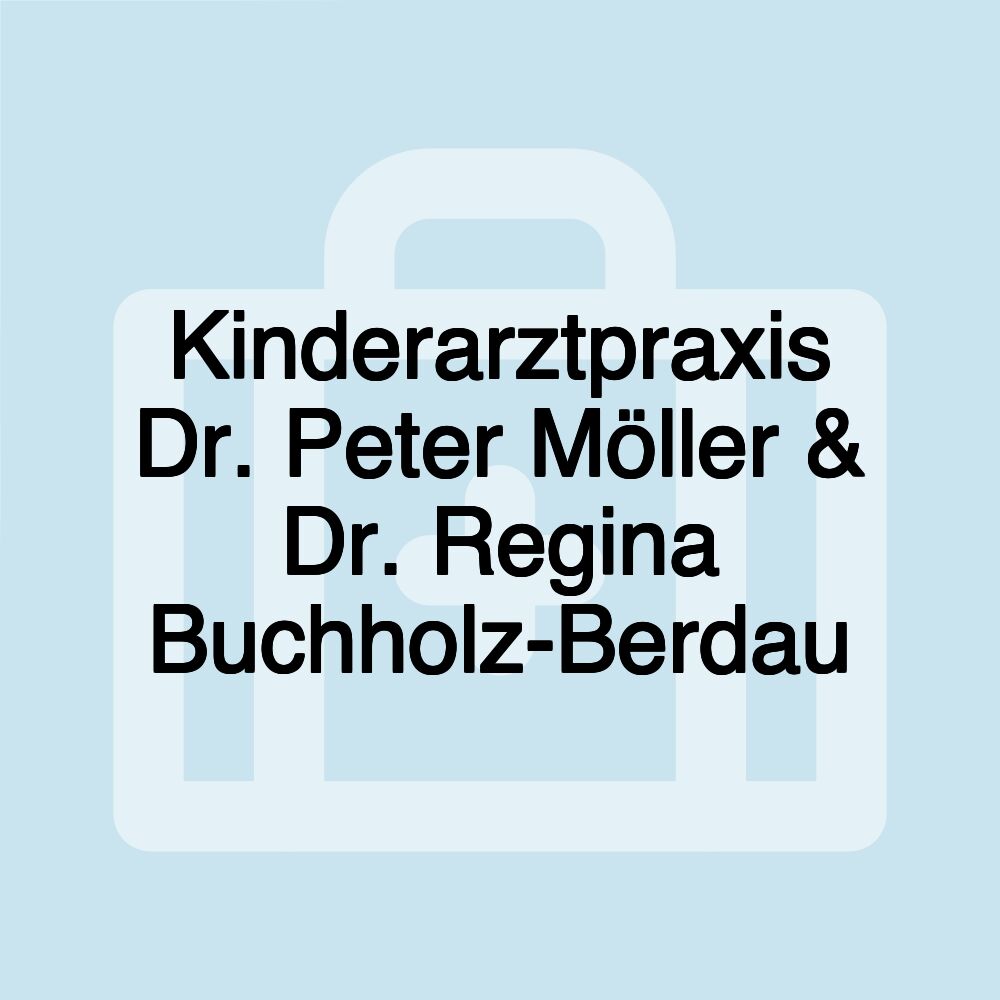 Kinderarztpraxis Dr. Peter Möller & Dr. Regina Buchholz-Berdau