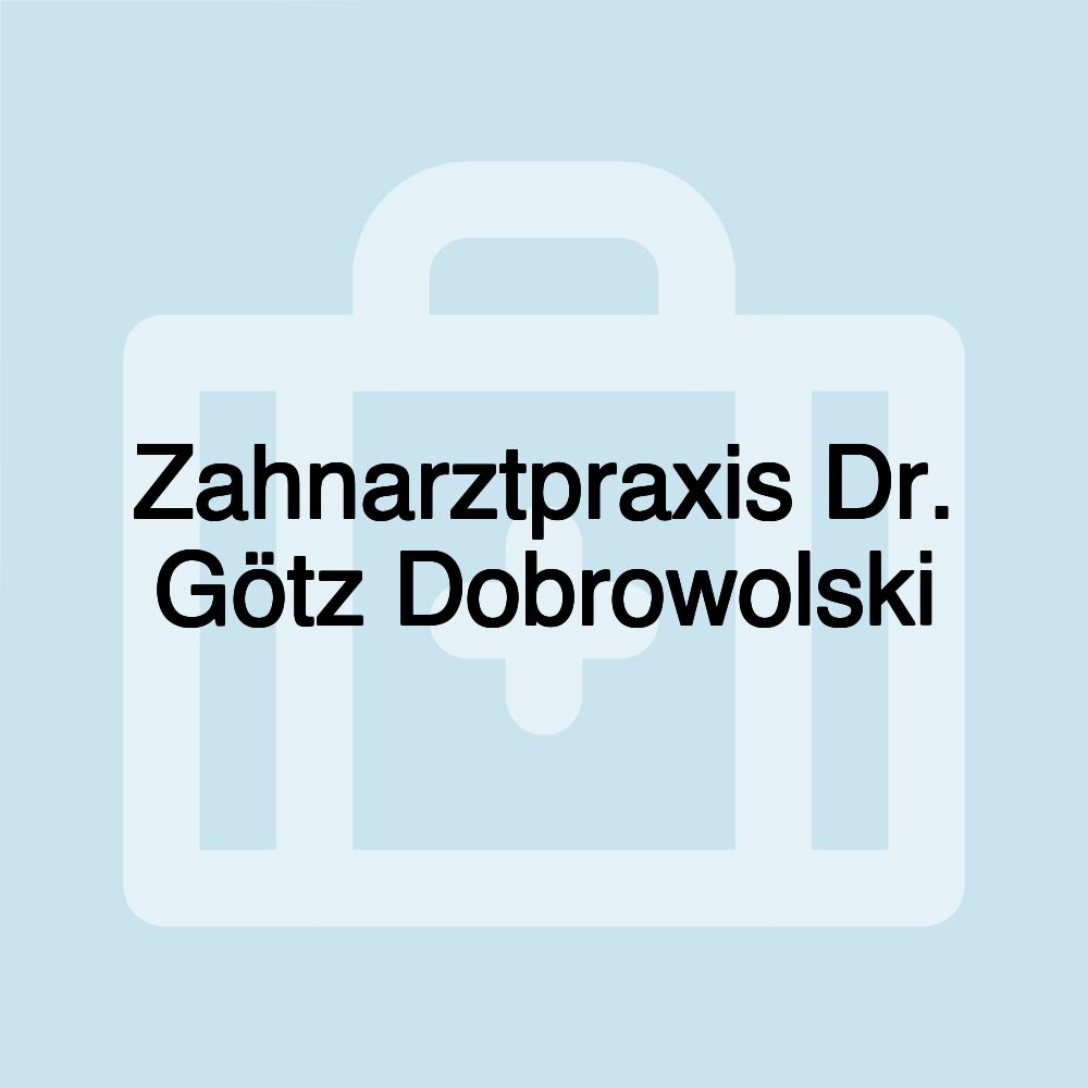 Zahnarztpraxis Dr. Götz Dobrowolski