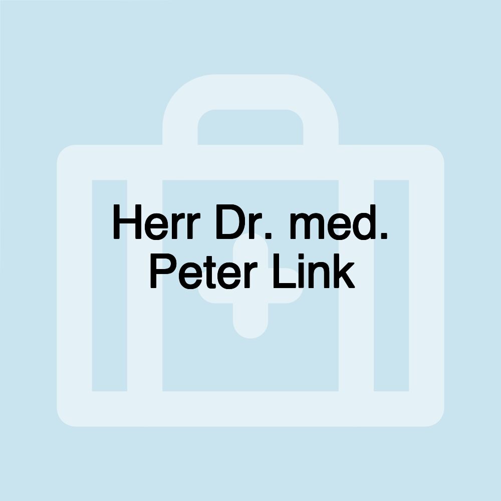 Herr Dr. med. Peter Link