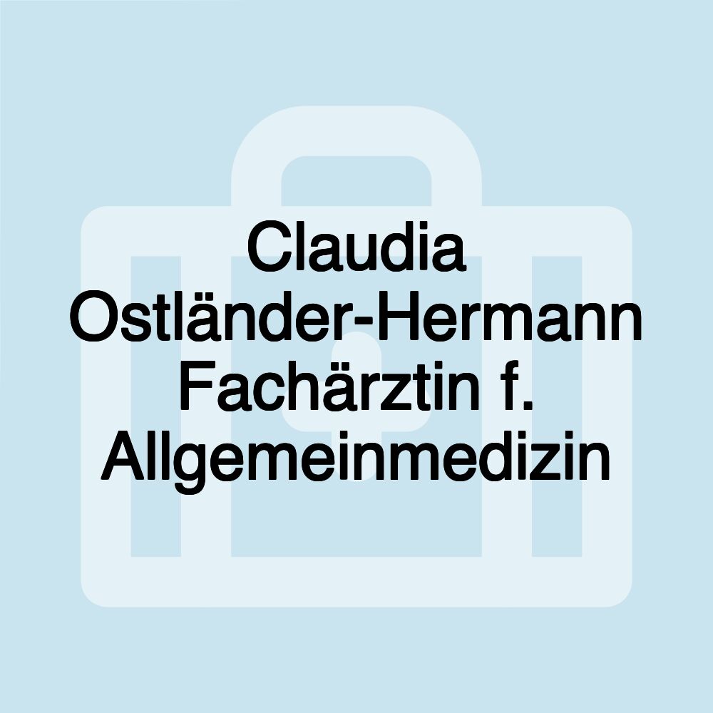 Claudia Ostländer-Hermann Fachärztin f. Allgemeinmedizin