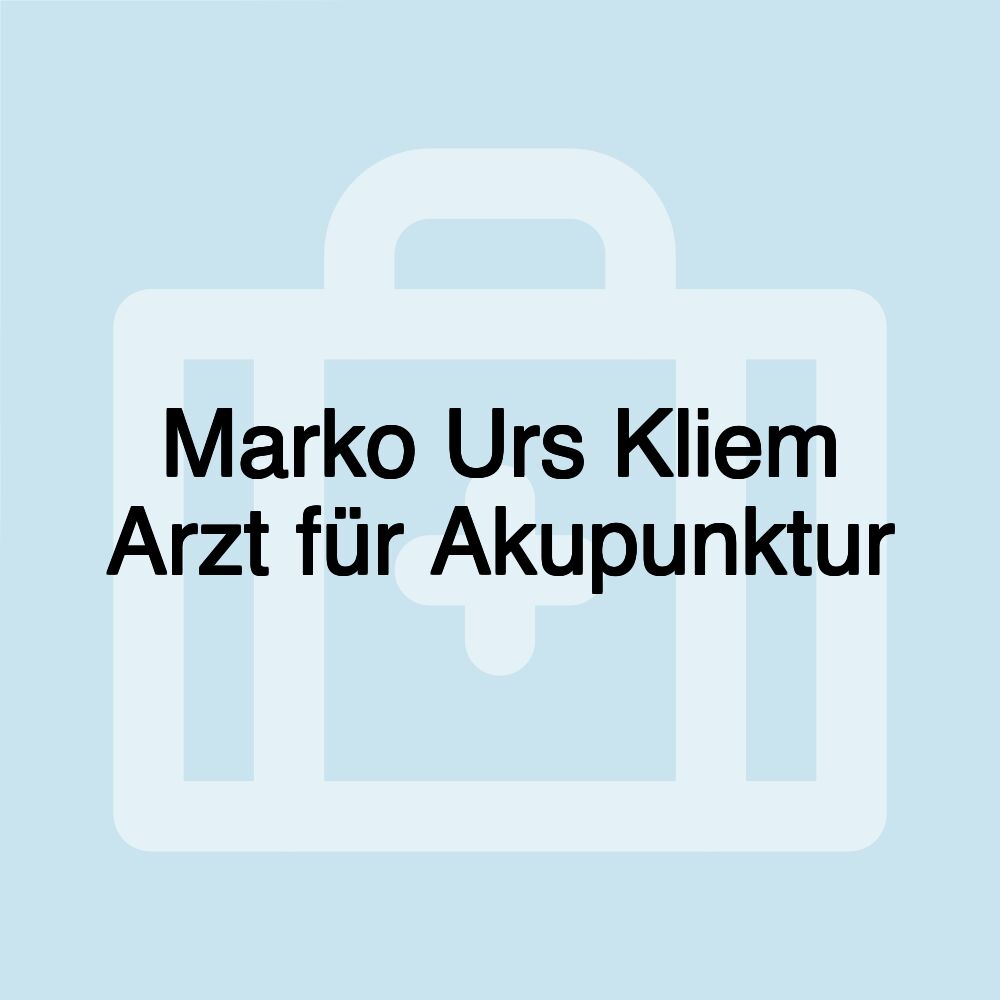 Marko Urs Kliem Arzt für Akupunktur