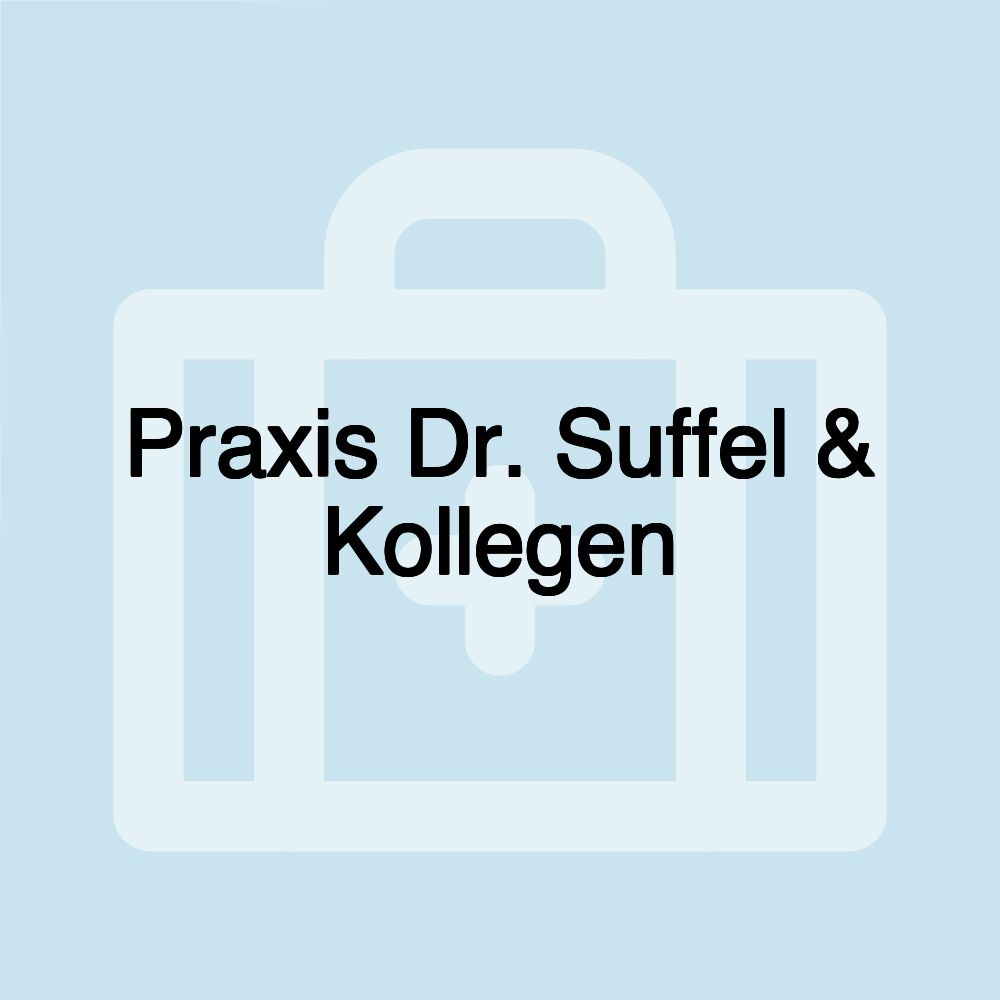 Praxis Dr. Suffel & Kollegen