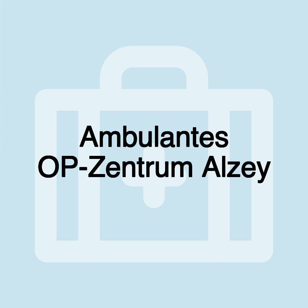 Ambulantes OP-Zentrum Alzey