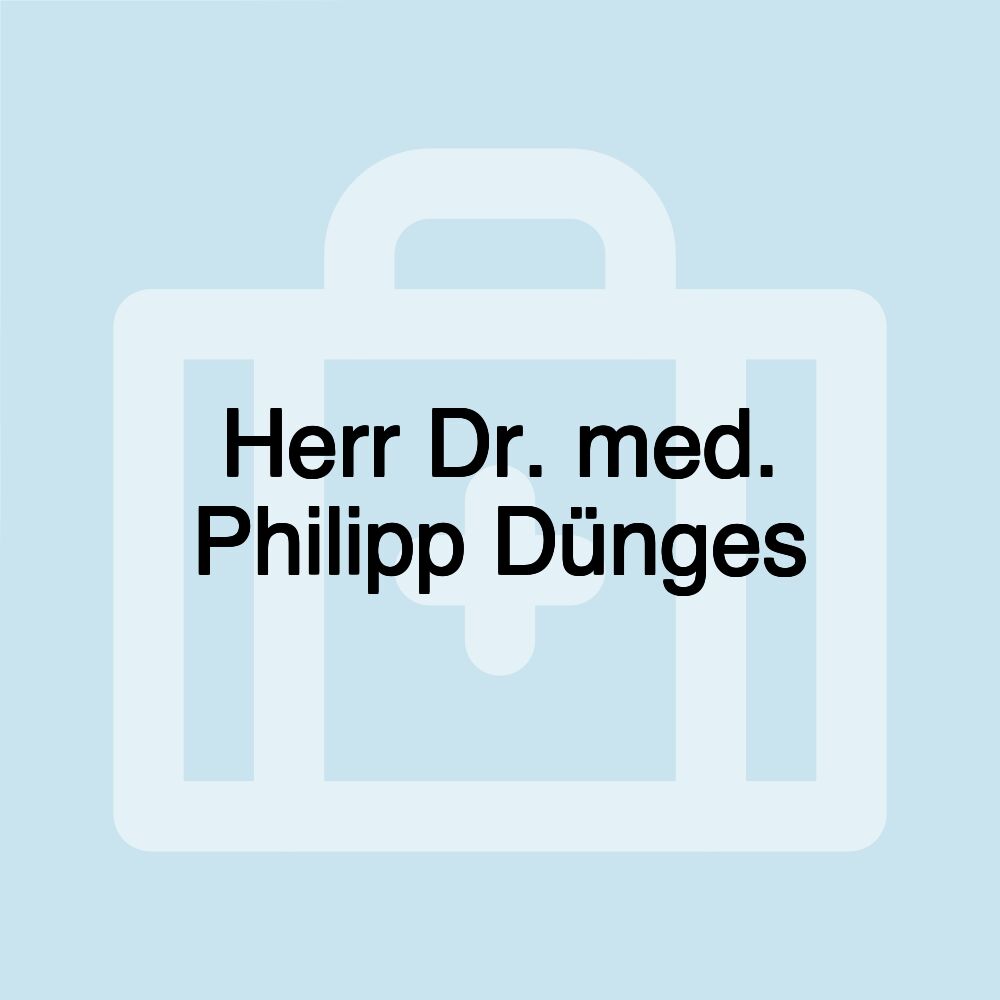 Herr Dr. med. Philipp Dünges