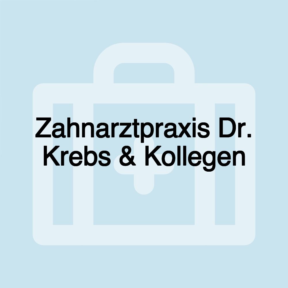 Zahnarztpraxis Dr. Krebs & Kollegen