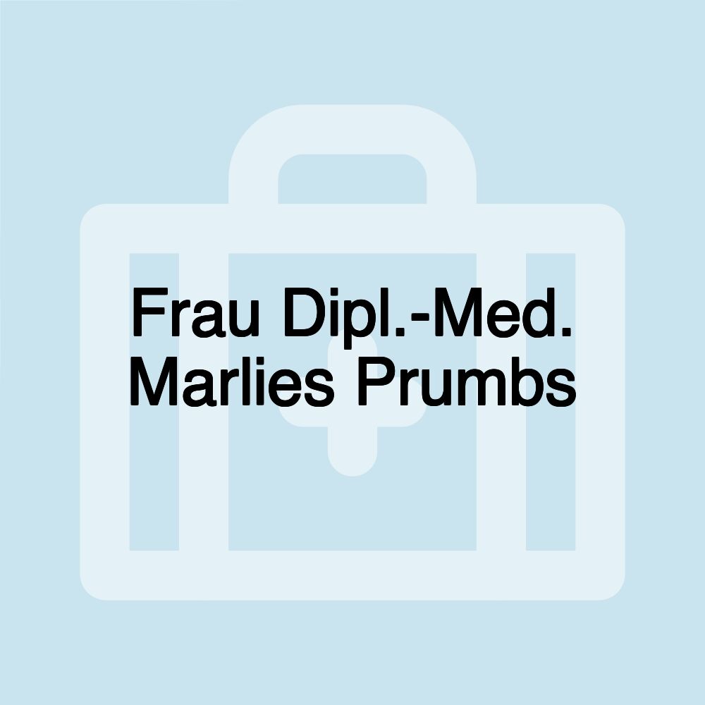 Frau Dipl.-Med. Marlies Prumbs