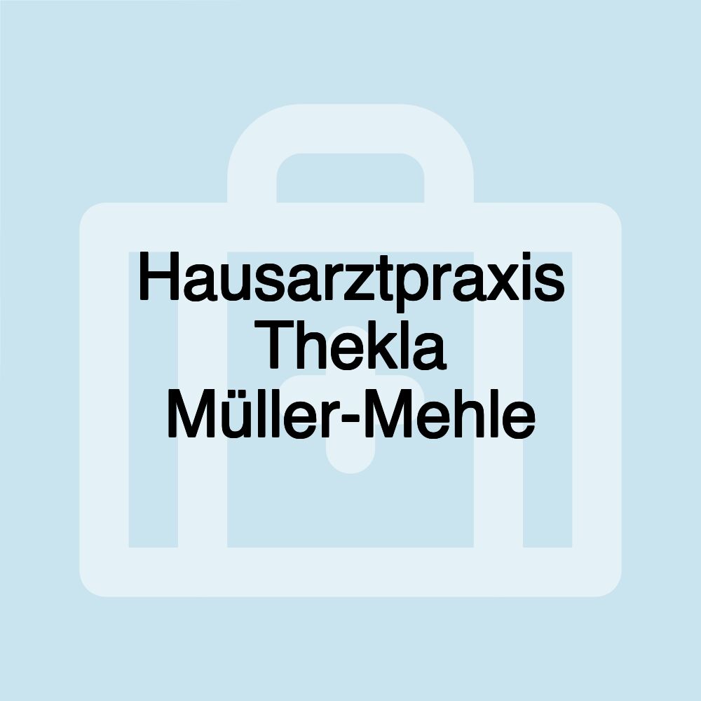 Hausarztpraxis Thekla Müller-Mehle