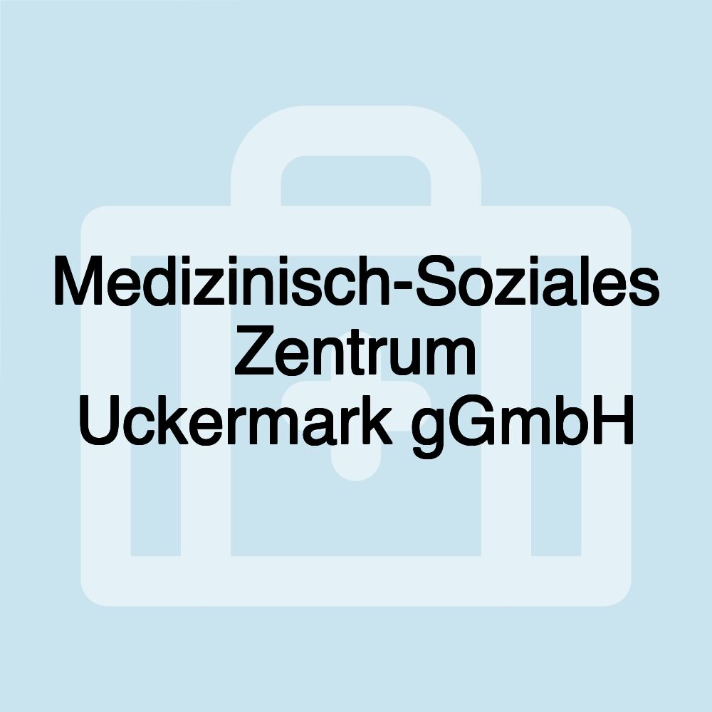 Medizinisch-Soziales Zentrum Uckermark gGmbH