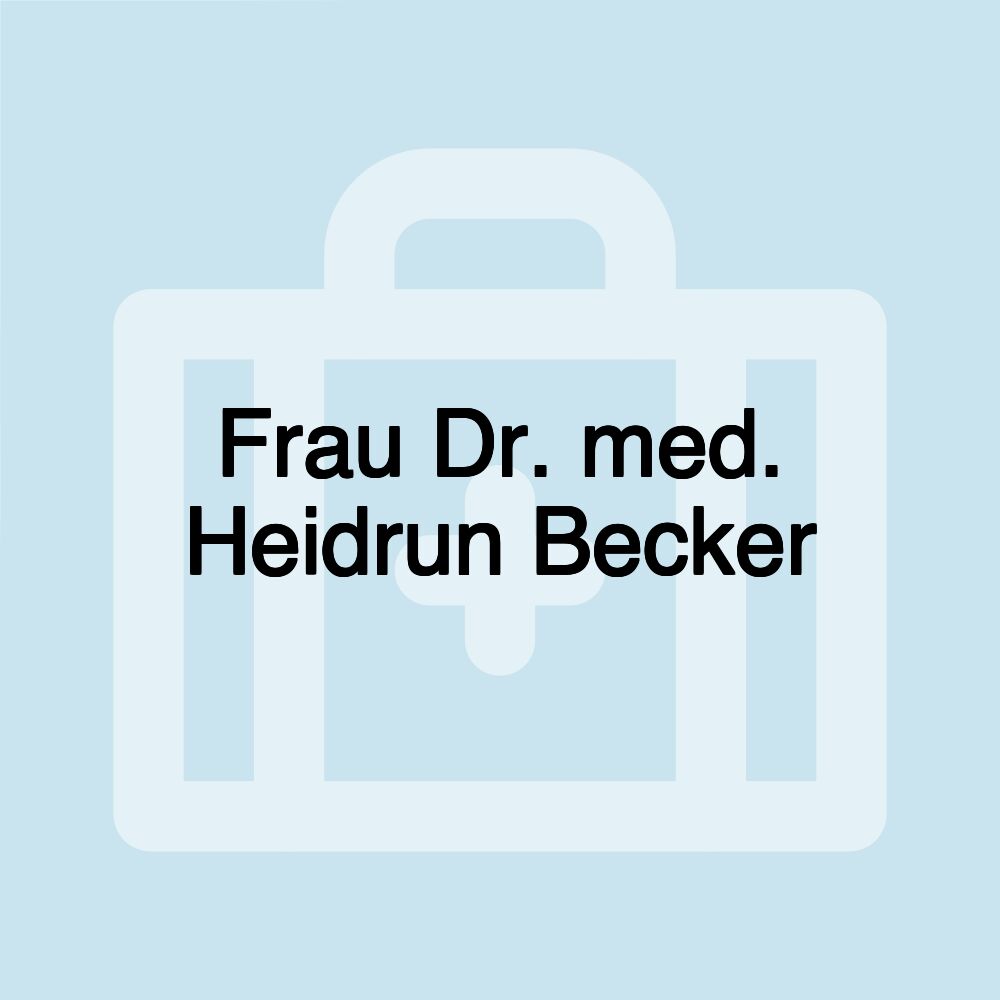 Frau Dr. med. Heidrun Becker