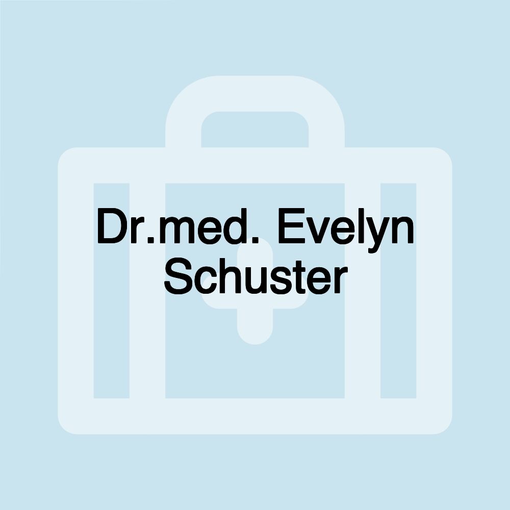 Dr.med. Evelyn Schuster