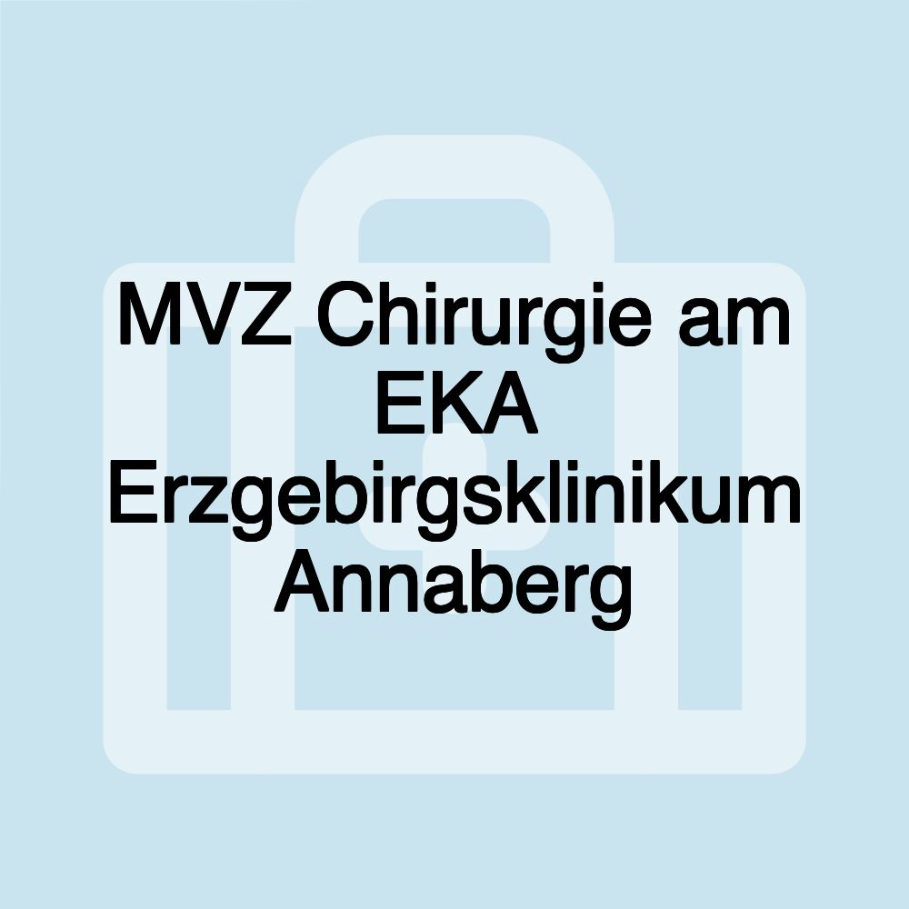 MVZ Chirurgie am EKA Erzgebirgsklinikum Annaberg