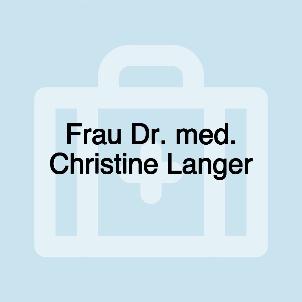 Frau Dr. med. Christine Langer