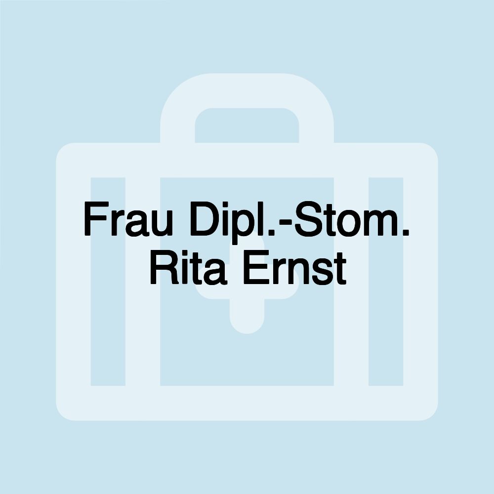 Frau Dipl.-Stom. Rita Ernst