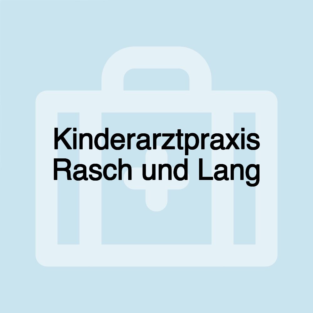 Kinderarztpraxis Rasch und Lang