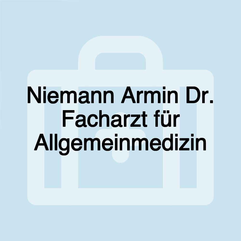 Niemann Armin Dr. Facharzt für Allgemeinmedizin