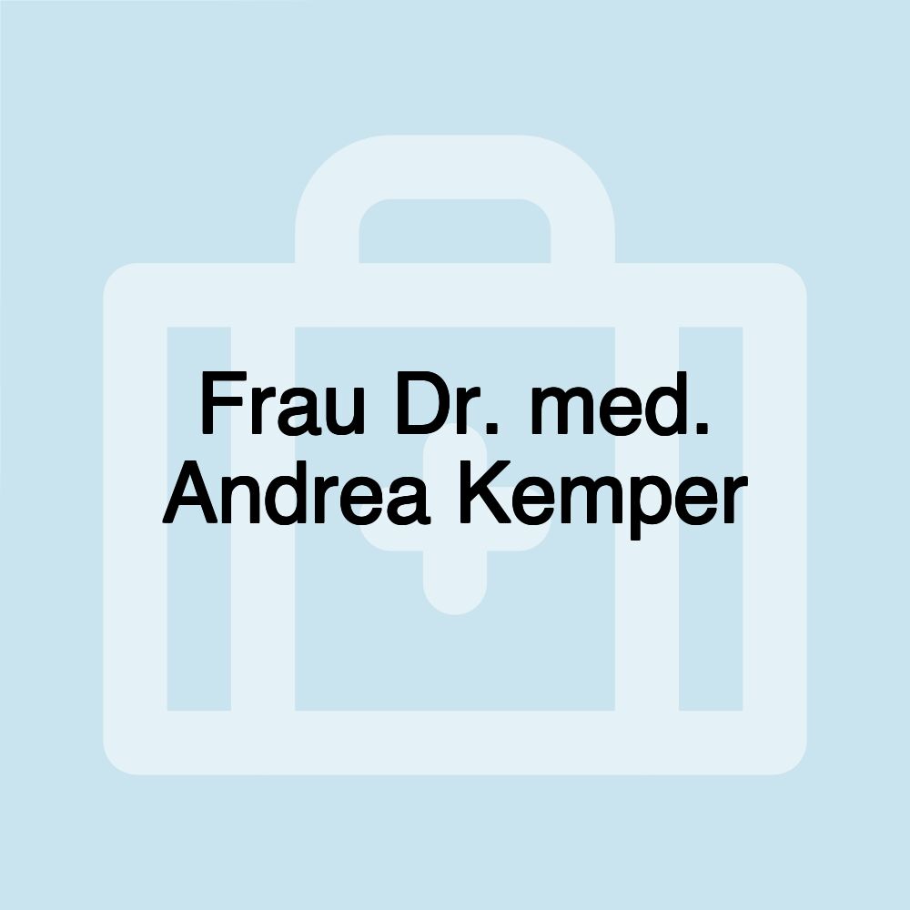 Frau Dr. med. Andrea Kemper