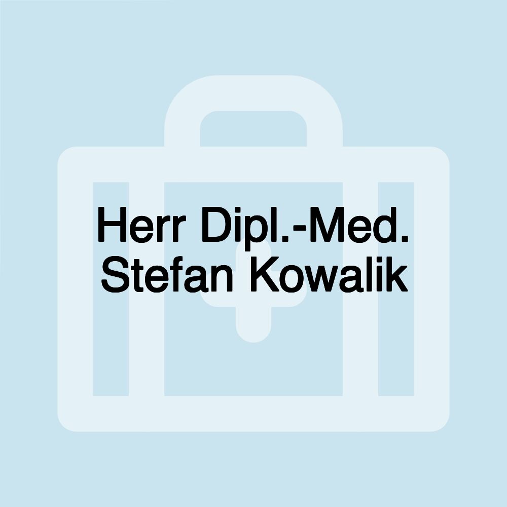 Herr Dipl.-Med. Stefan Kowalik