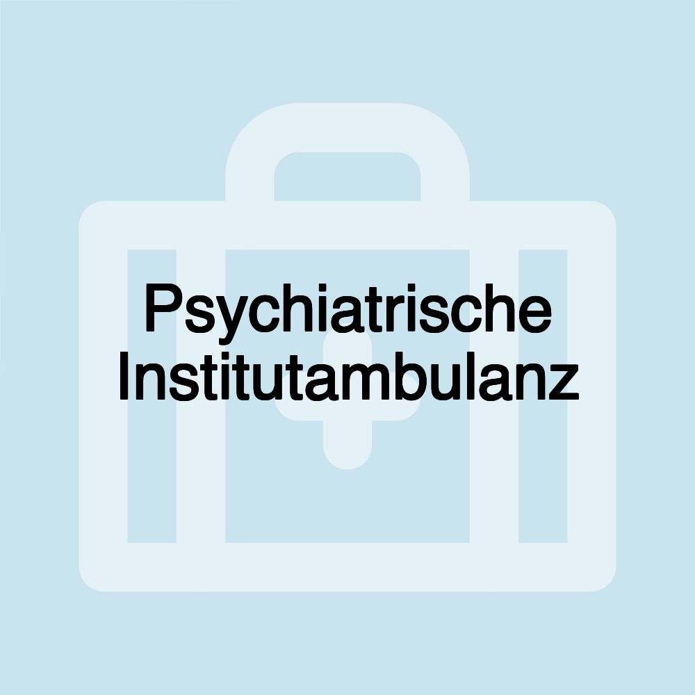 Psychiatrische Institutambulanz