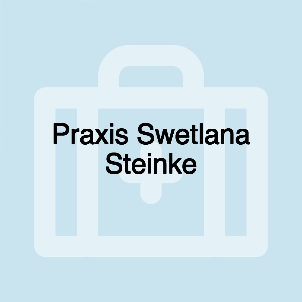 Praxis Swetlana Steinke