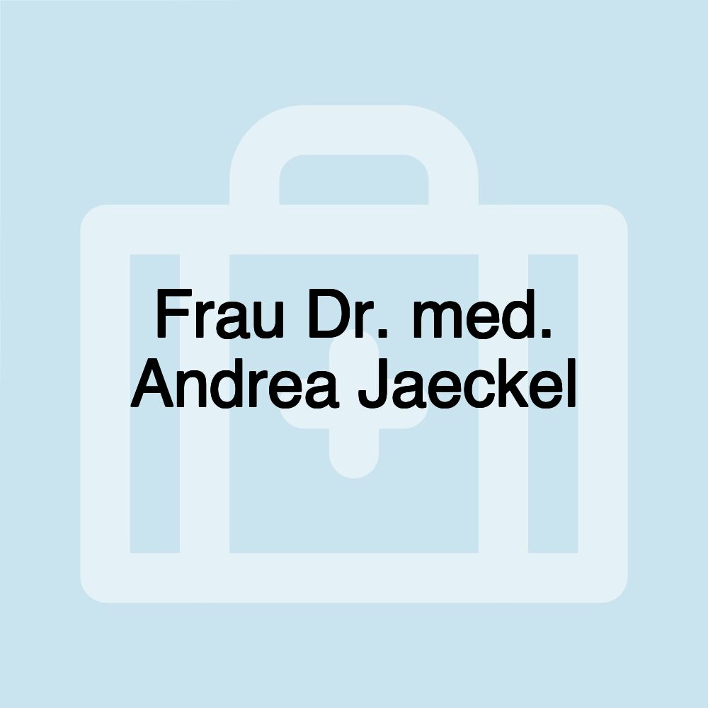 Frau Dr. med. Andrea Jaeckel