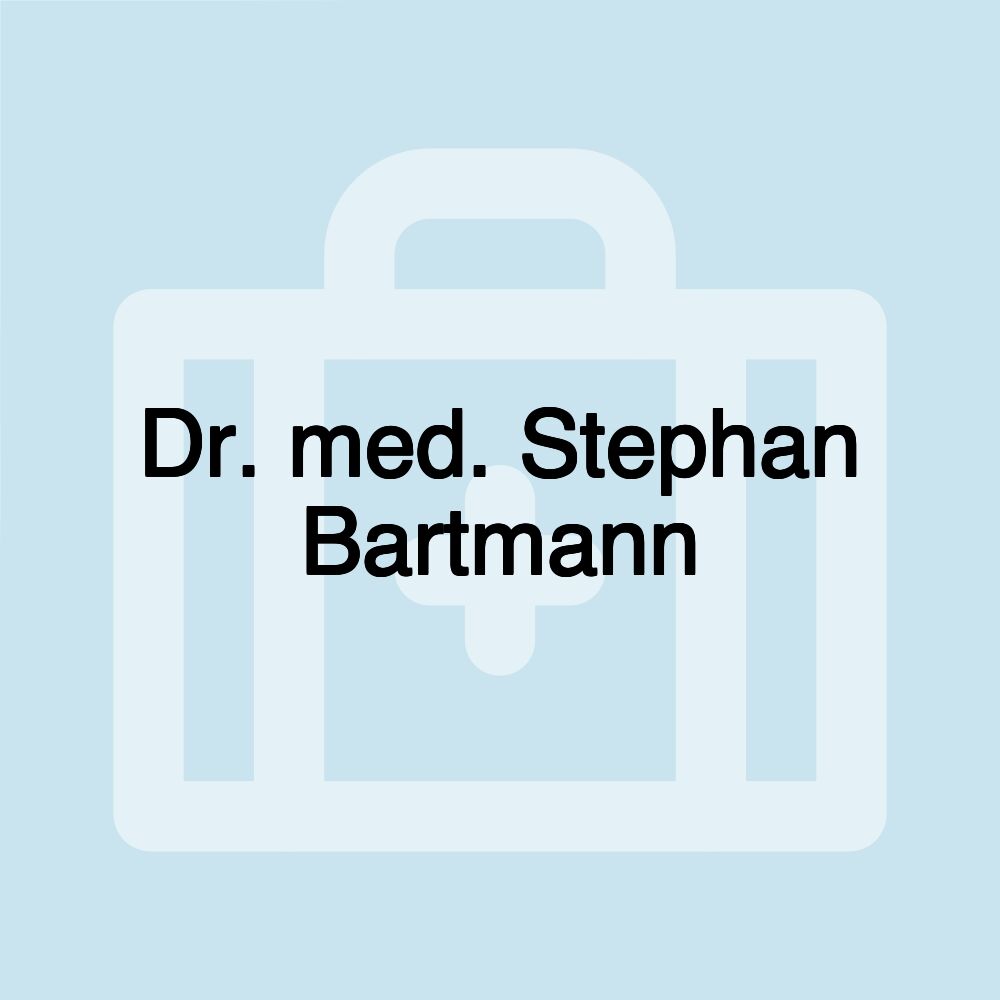 Dr. med. Stephan Bartmann