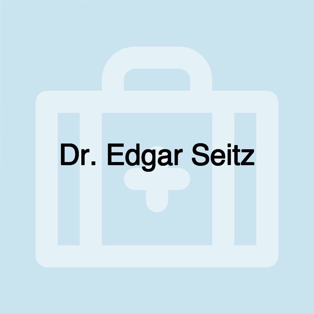 Dr. Edgar Seitz