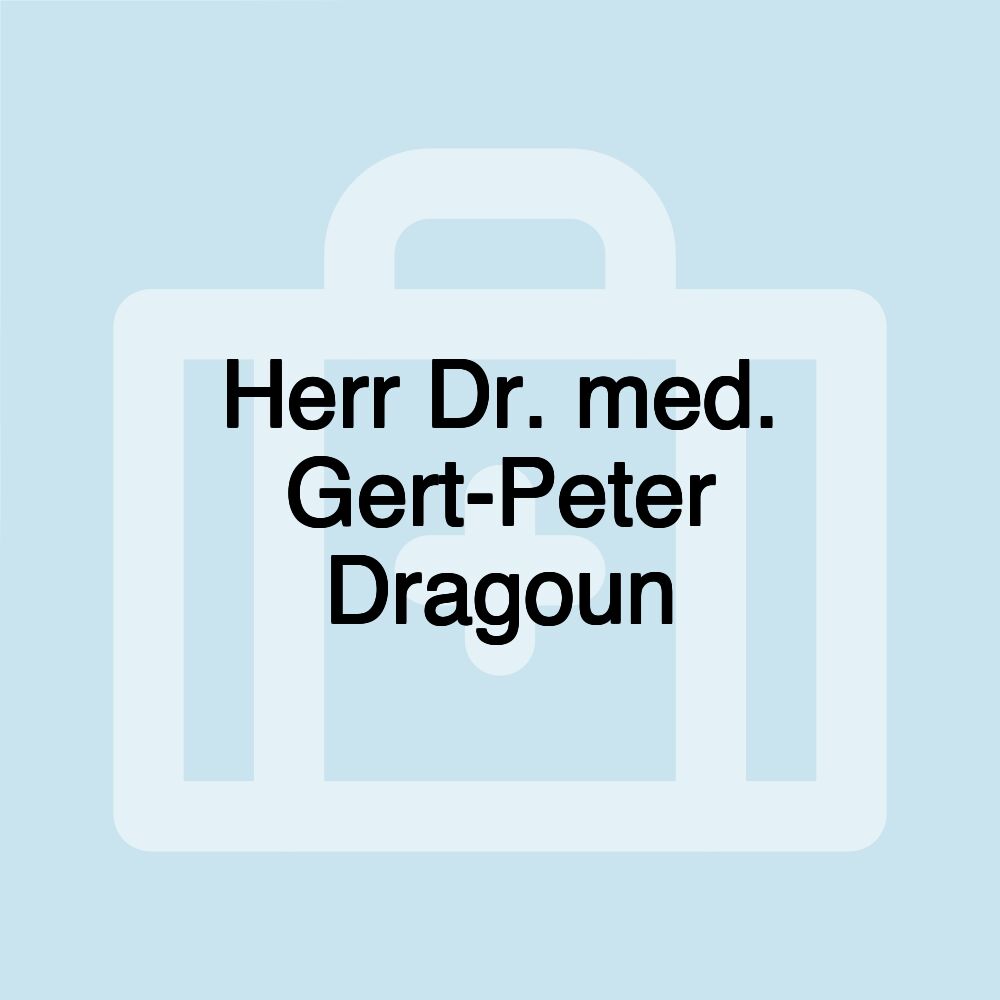 Herr Dr. med. Gert-Peter Dragoun