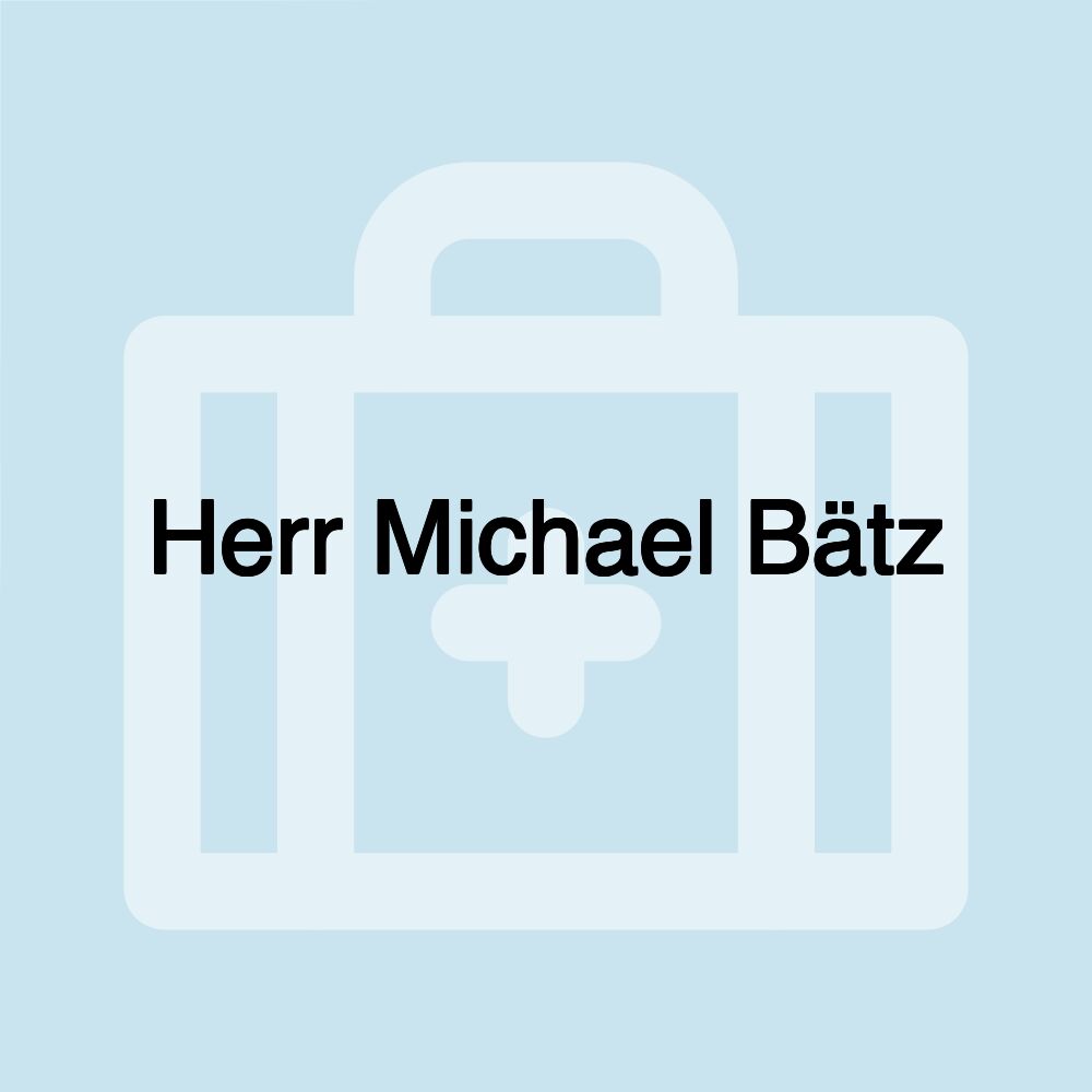 Herr Michael Bätz