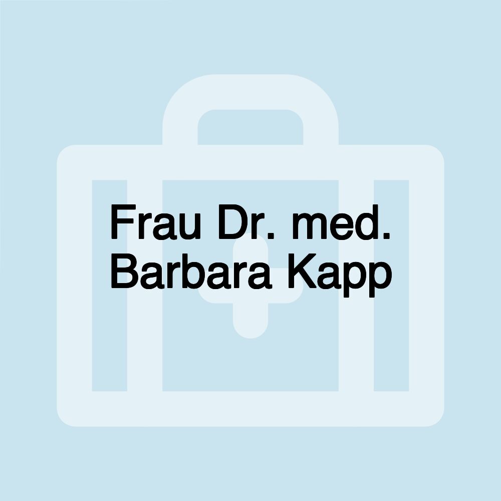 Frau Dr. med. Barbara Kapp