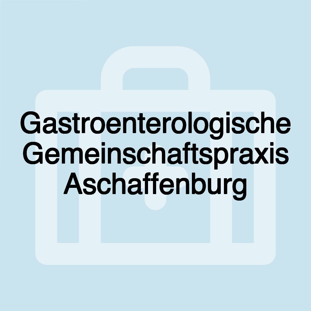 Gastroenterologische Gemeinschaftspraxis Aschaffenburg