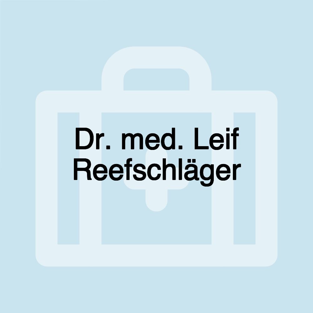 Dr. med. Leif Reefschläger