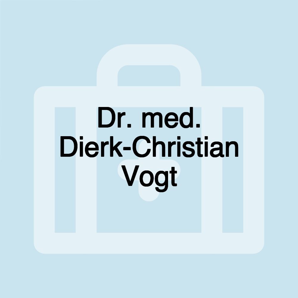 Dr. med. Dierk-Christian Vogt