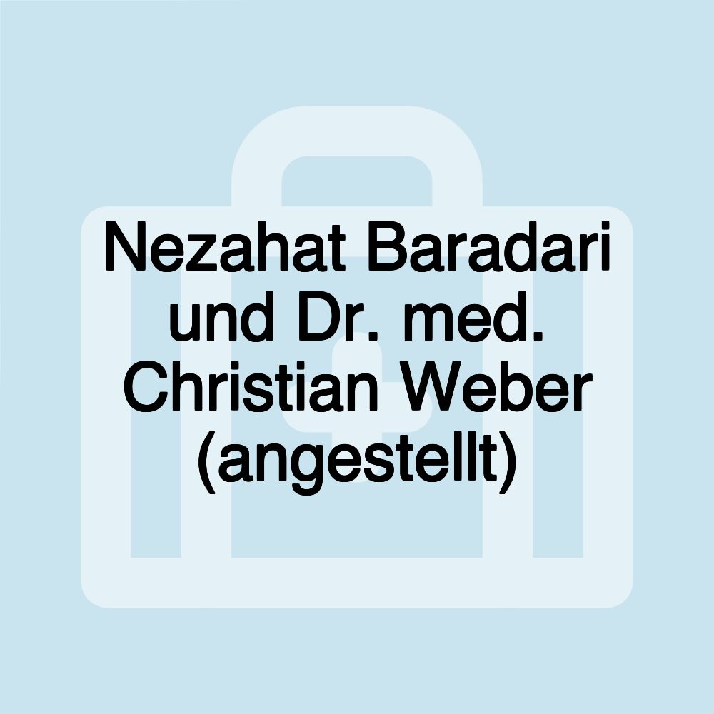 Nezahat Baradari und Dr. med. Christian Weber (angestellt)