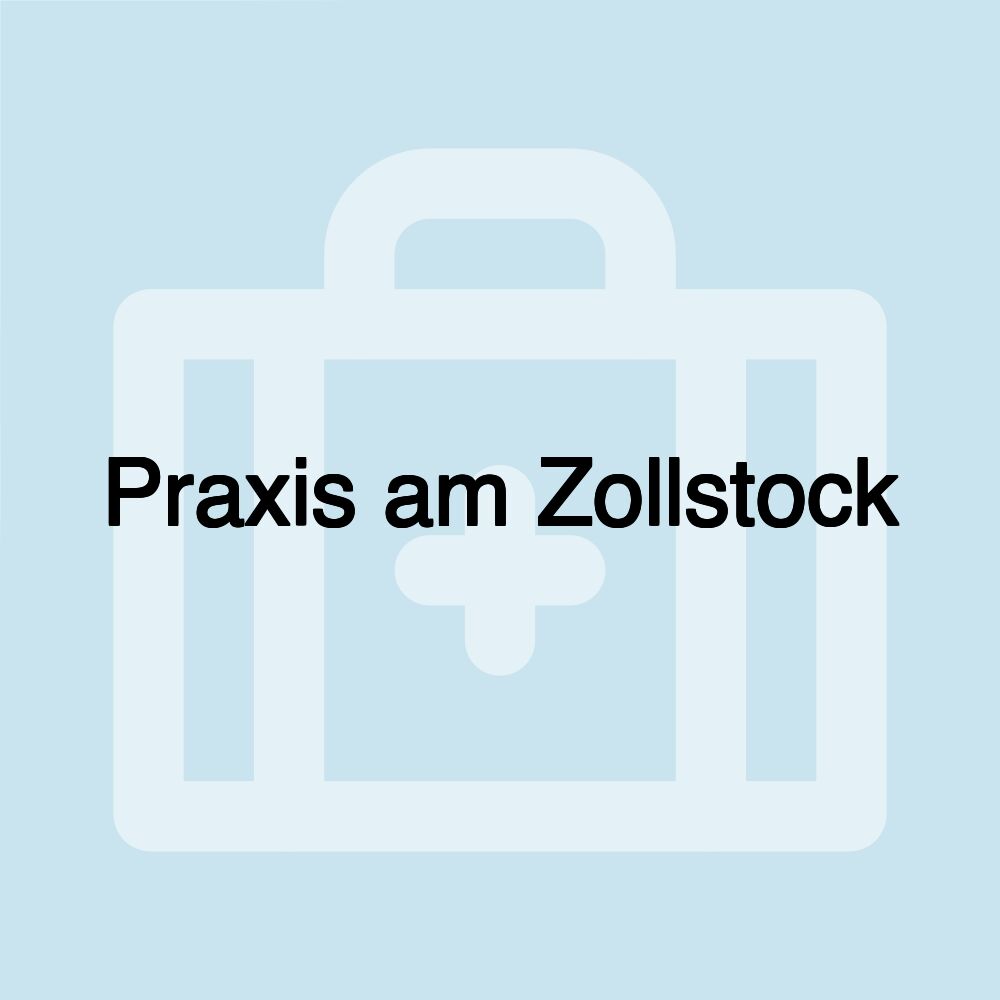 Praxis am Zollstock