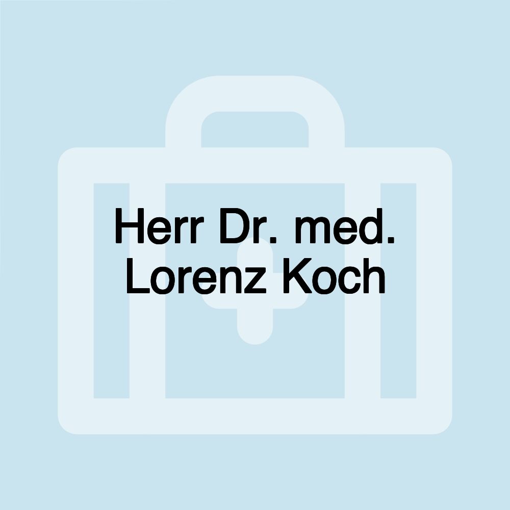 Herr Dr. med. Lorenz Koch