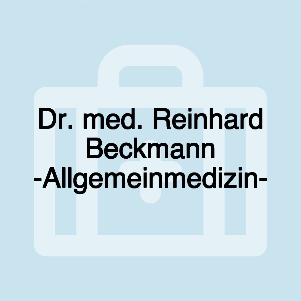 Dr. med. Reinhard Beckmann -Allgemeinmedizin-