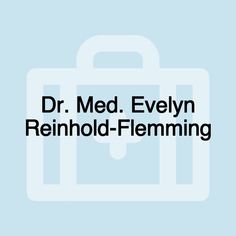 Dr. Med. Evelyn Reinhold-Flemming