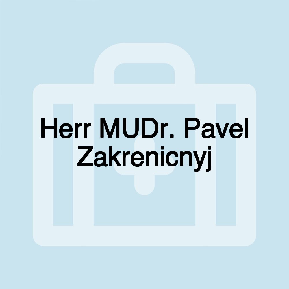 Herr MUDr. Pavel Zakrenicnyj