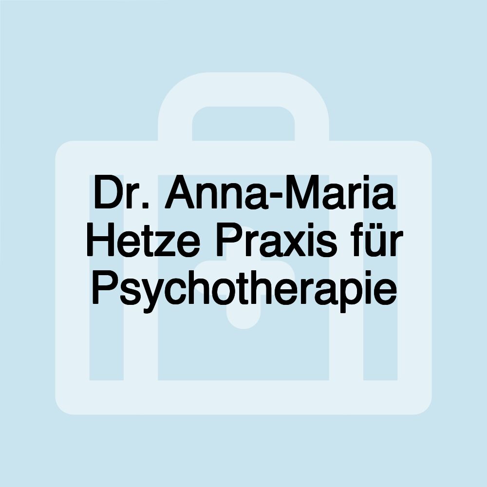 Dr. Anna-Maria Hetze Praxis für Psychotherapie